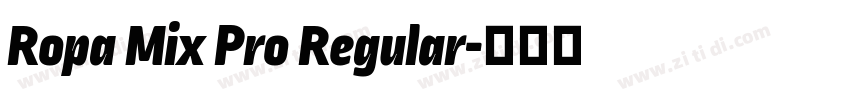 Ropa Mix Pro Regular字体转换